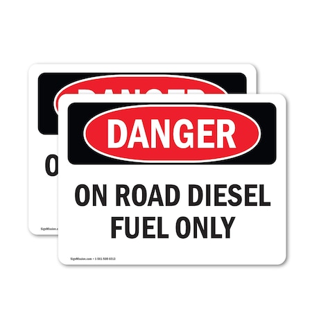 Signmission On Road Diesel Fuel Only Danger Sign, Vinyl Decal, 5in W x 3.5in L, 2PK OS-2PACK-DS-D-35-L-1127
